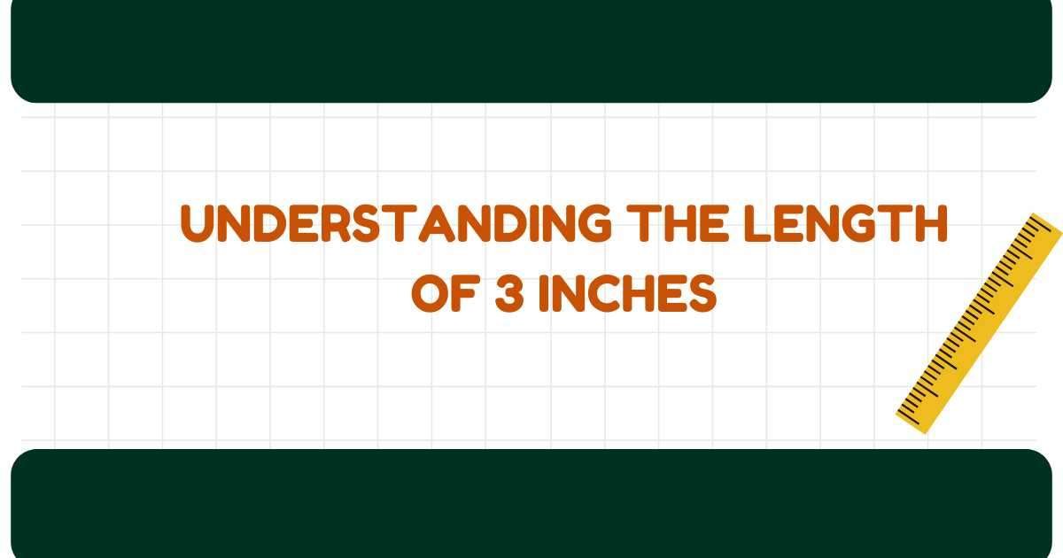 3 Inches